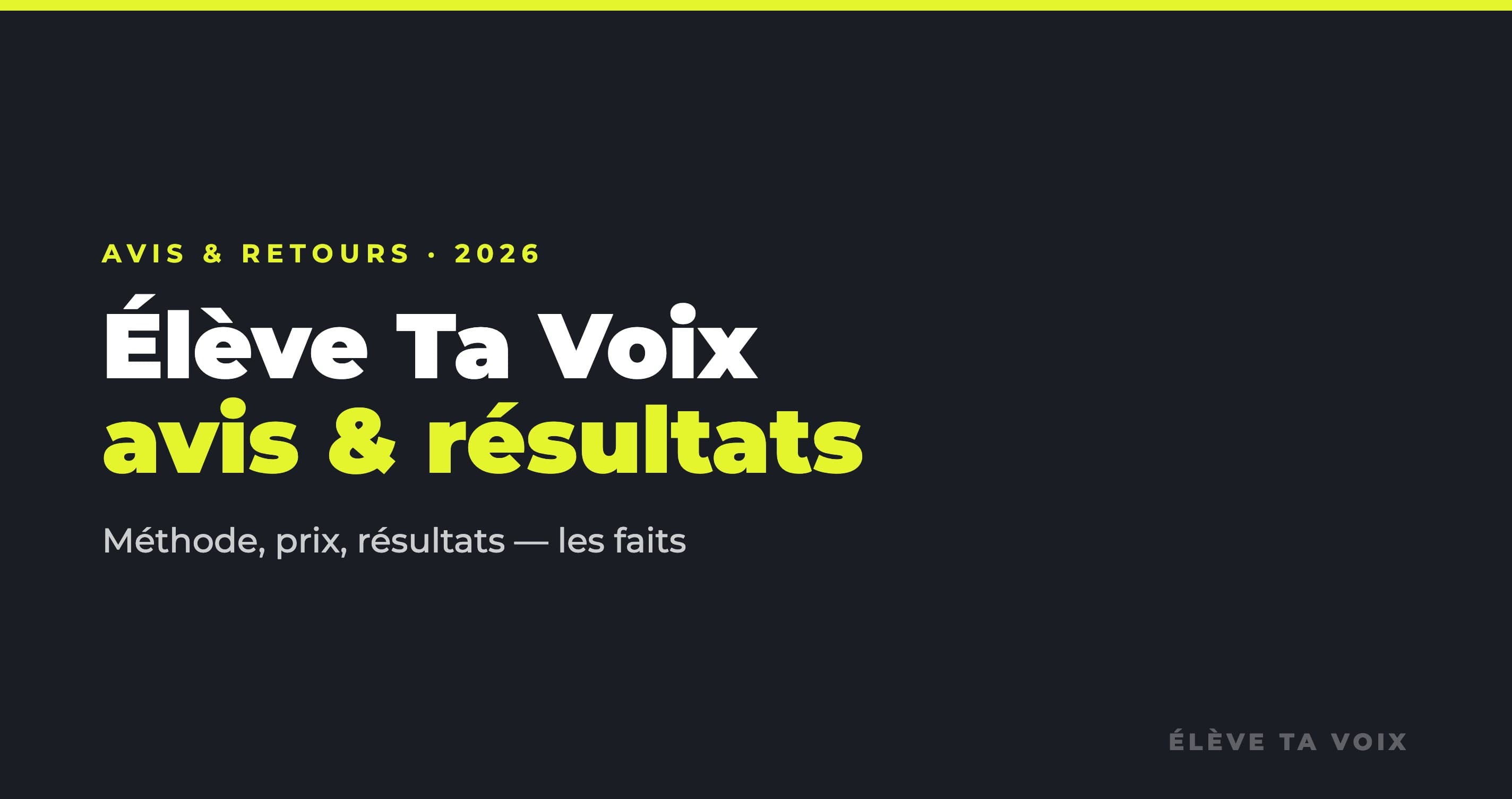 Élève Ta Voix : Avis, Résultats et Retours d'Expérience (2026)