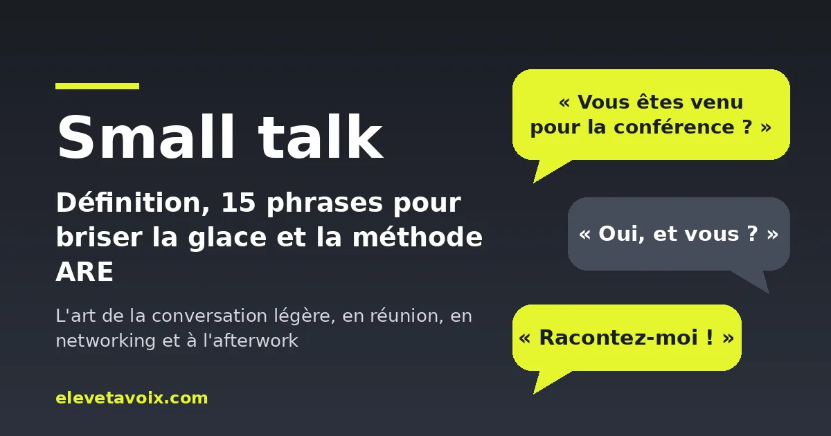 Small talk : définition, 15 phrases pour briser la glace et la méthode pour être à l'aise
