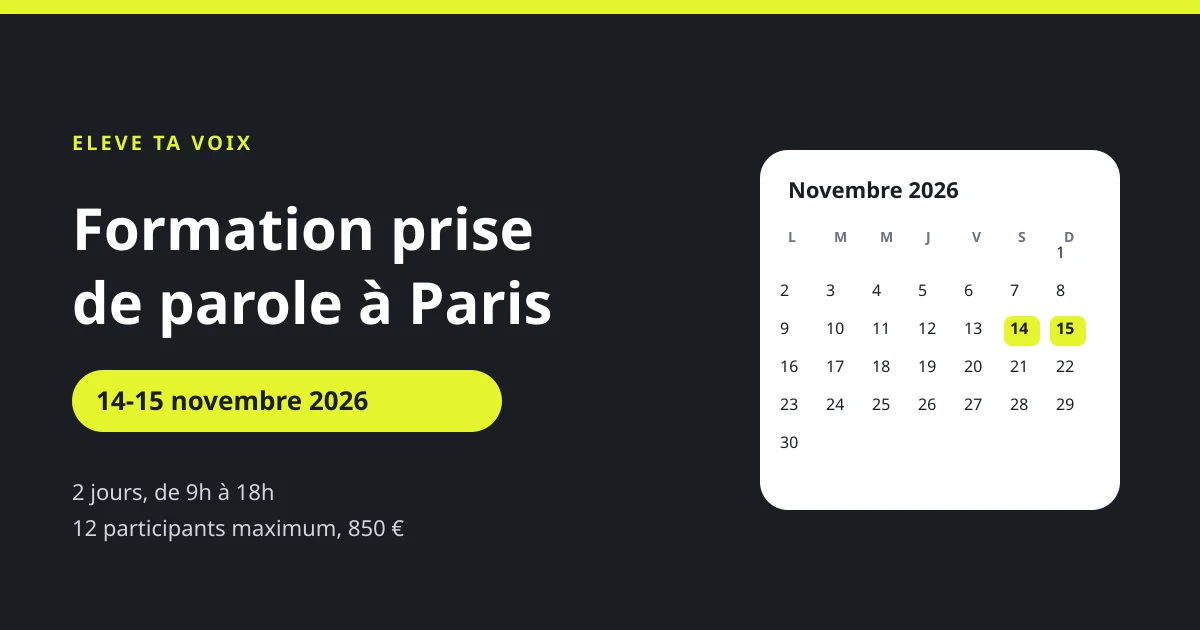 Formation prise de parole à Paris, session des 14-15 novembre 2026